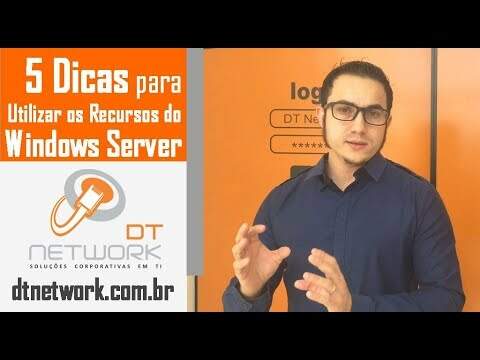 5 Dicas para Utilizar os Recursos do Windows Server #WindowsServer