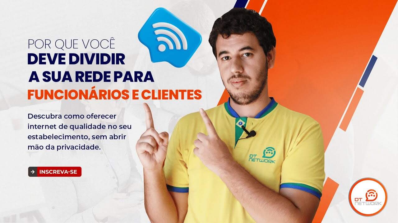 POR QUE VOCÊ DEVE DIVIDIR A SUA REDE PARA FUNCIONÁRIOS E CLIENTES #hotspot #wifi