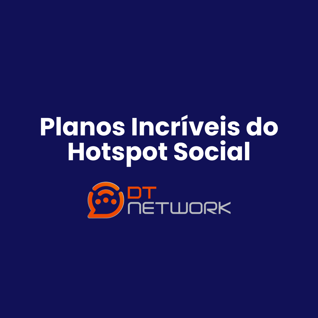 Planos do Hotspot Social